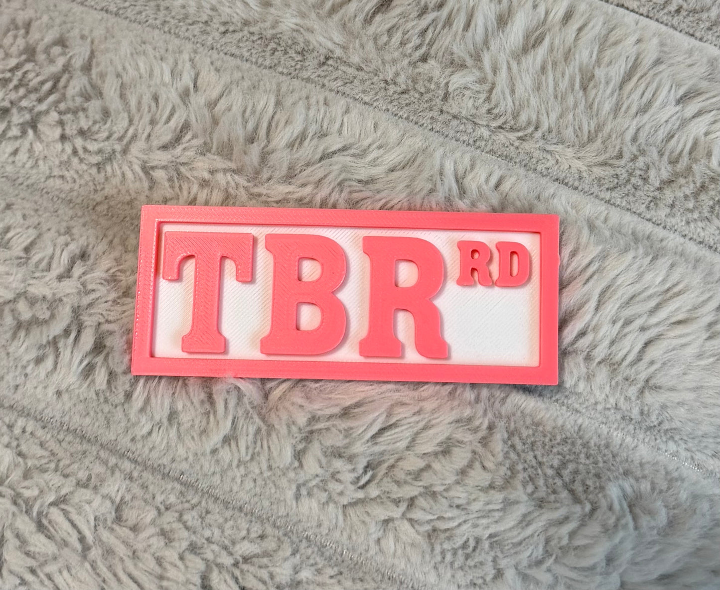 “TBR” 3D Printed Shelf Sign